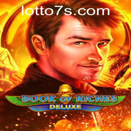 Exploring BookofRichesDeluxe: A Deluxe Gaming Experience with Lotto 7
