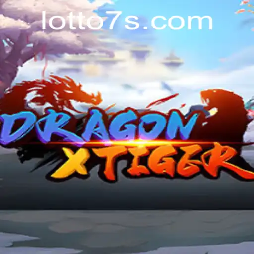 Exploring DragonXTiger: A Unique Fusion of Adventure and Chance in Lotto 7