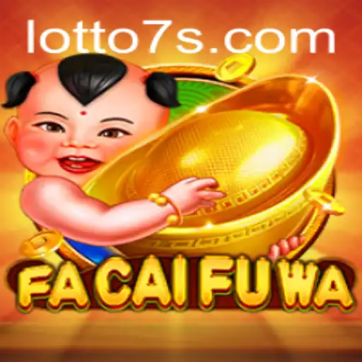 Exploring the Exciting World of FaCaiFuWa and Lotto 7