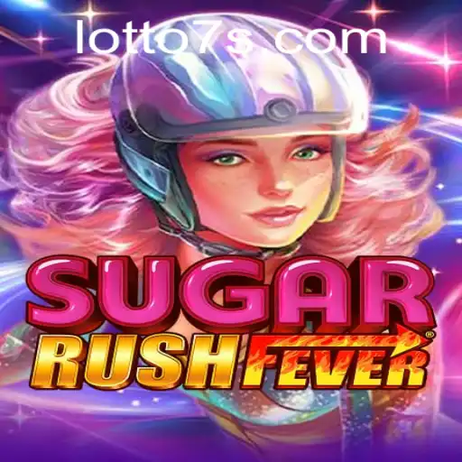SugarRushFever: A Sweet Adventure with Lotto 7 Highlights