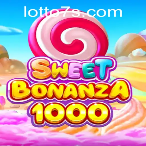 Exploring the Exciting World of SweetBonanza1000 and Lotto 7